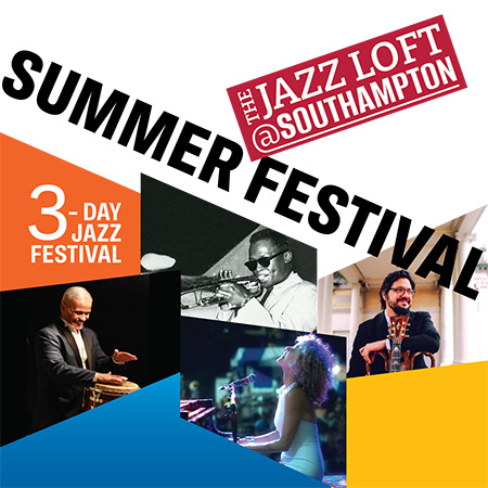 The Jazz Loft @ Southampton Summer Jazz Festival